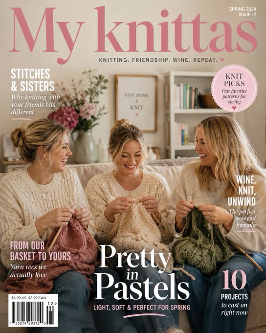 A 'My knittas' magazine cover (Spring 2024, Issue 12) titled 'Pretty in Pastels' featuring three women knitting together, with headlines like 'STITCHES & SISTERS' and '10 PROJECTS to cast on right now.'