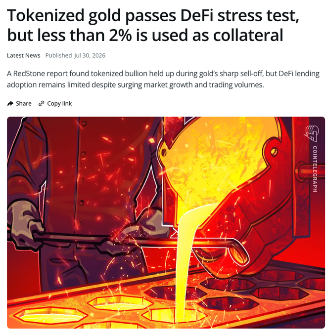 News article headline "Tokenized gold passes DeFi stress test, but less than 2% is used as collateral" published Jul 30, 2026 by Cointelegraph, accompanied by an illustration of molten gold being poured into hexagonal molds.