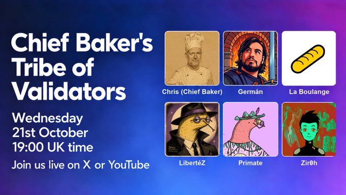 Promotional graphic for 'Chief Baker's Tribe of Validators' event on Wednesday 21st October at 19:00 UK time, livestreamed on X or YouTube, featuring avatar portraits of Chris (Chief Baker), Germán, La Boulange, LibertÉZ, Primate, and Zir0h.