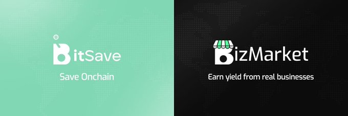 A promotional graphic divided into two halves with a teal left side advertising 'BitSave - Save Onchain' and a black right side for 'BizMarket - Earn yield from real businesses'.