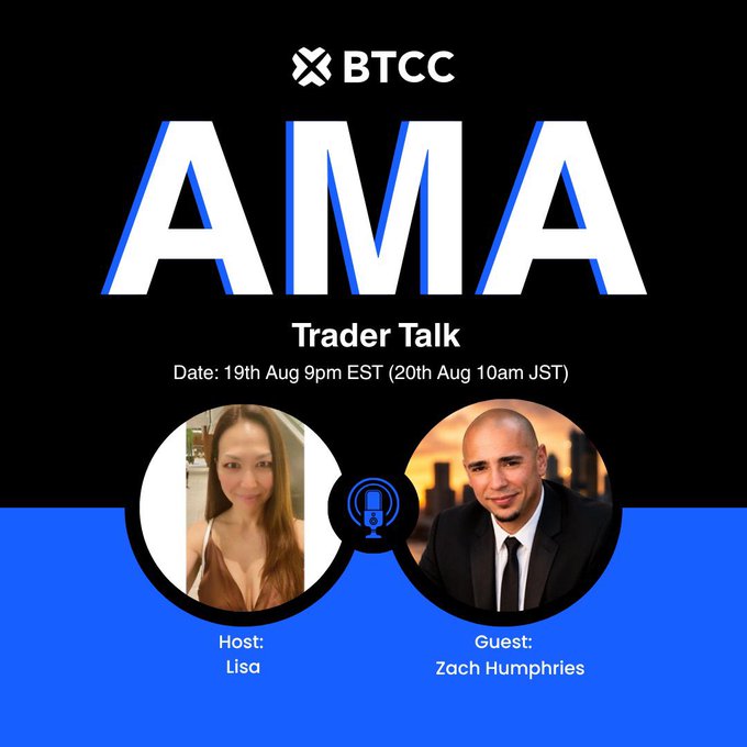Promotional graphic for a 'BTCC AMA Trader Talk' featuring host 'Lisa' and guest 'Zach Humphries' scheduled for 19th Aug 9pm EST / 20th Aug 10am JST.