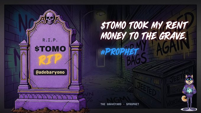 A stylized graveyard scene features a purple tombstone labeled "R.I.P. $TOMO" with the handle "@adebaryomo," alongside the text "$TOMO TOOK MY RENT MONEY TO THE GRAVE. #PROPHET" — visually mourning the failed $TOMO investment referenced in the post, where both the author and @Adebaryomo lost money before finally doing proper research via @ProphetTheDog.