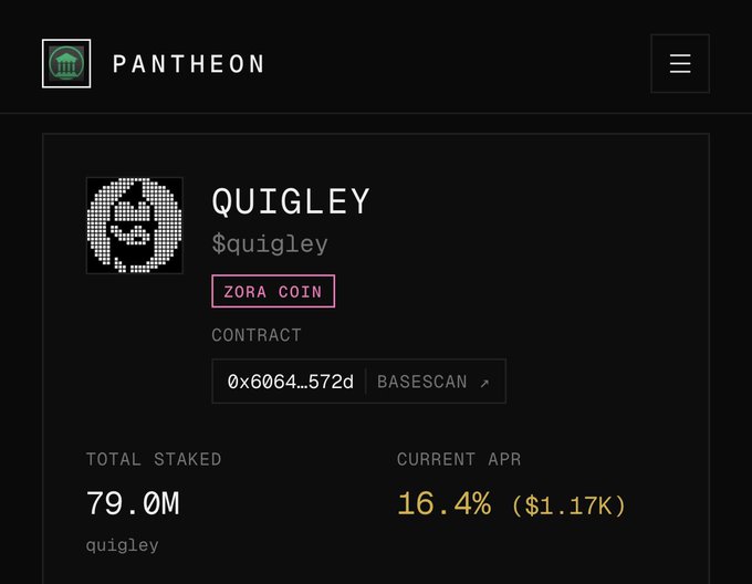 A screenshot from Pantheon showing the token 'QUIGLEY' ($quigley) on Zora Coin, with a total staked amount of 79.0M and a current APR of 16.4% ($1.17K).