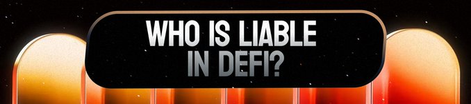 A graphic with the text 'WHO IS LIABLE IN DEFI?' displayed in a black speech bubble against a background of orange pills/capsules.