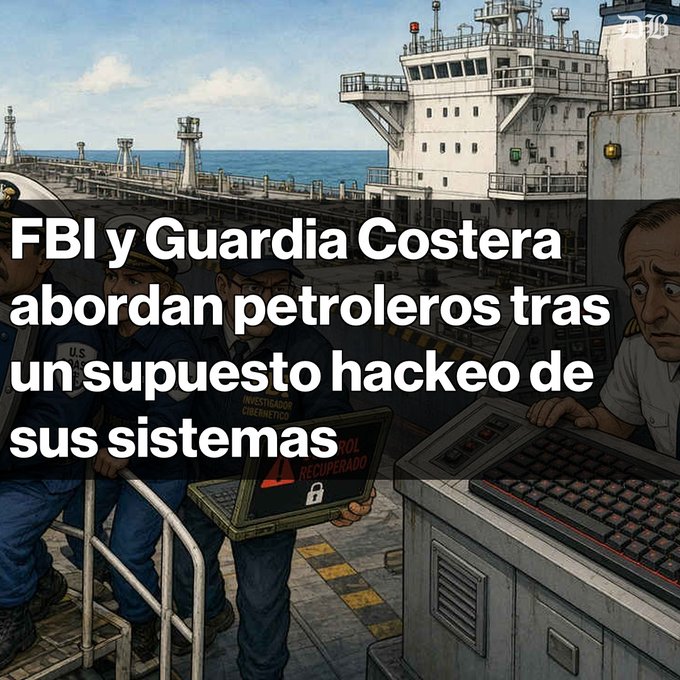 An illustrated anime-style image of FBI agents and cyber investigators boarding an oil tanker, overlaid with Spanish text reading 'FBI y Guardia Costera abordan petroleros tras un supuesto hackeo de sus sistemas' and a 'CONTROL RECUPERADO' lock screen.