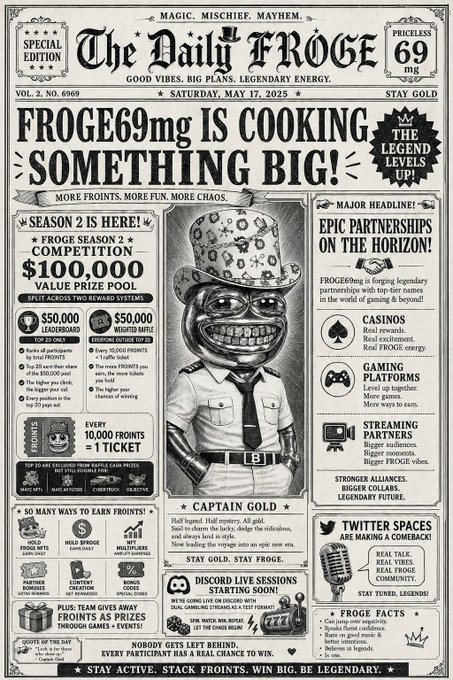 A black-and-white newspaper-style graphic titled "The Daily Froge" announcing "FROGE69mg IS COOKING SOMETHING BIG!" detailing a $100,000 Season 2 competition and "Captain Gold."