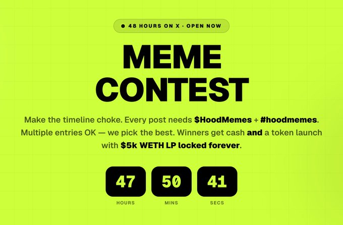 A bright neon green promotional graphic for a 'MEME CONTEST' on X, showing a countdown timer at 47 hours, 50 minutes, 41 seconds, with details about $HoodMemes hashtags and a $5k WETH LP prize.