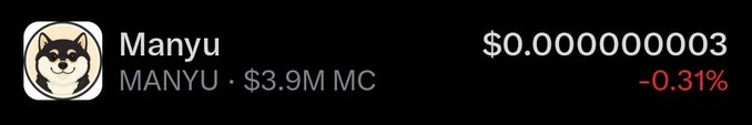 A digital display showing the price of the 'Manyu' (MANYU) meme coin at $0.0000000003, with a market cap of $3.9M and a -0.31% price change.