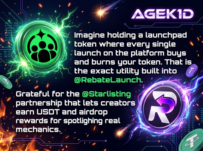 A futuristic promotional graphic featuring glowing RebateLaunch and Starlisting crypto logos, USDT-style coins, neon circuitry, and the “AGEK1D” brand. It explains @RebateLaunch’s utility—every platform launch buys and burns its token—while highlighting the @Starlisting partnership that lets creators earn $USDT and airdrop rewards for spotlighting real mechanics.
