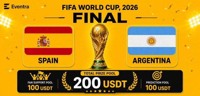 Eventra's FIFA World Cup 2026 Final campaign features a Spain vs. Argentina showdown with a 200 USDT total prize pool, split between a 100 USDT Fan Support Pool and a 100 USDT Prediction Pool. The promotional image displays the Spanish and Argentine flags alongside the World Cup trophy, reinforcing the campaign's call for users to join the prediction challenge and complete social media tasks on EventraMarket.