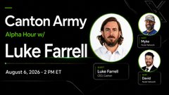 An advertisement for a 'Canton Army Alpha Hour w/ Luke Farrell' event scheduled for August 6, 2026 at 2 PM ET, featuring headshots of Luke Farrell (COO, Canton), Myles, and David.