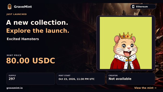 A GraveMint launch page for “Excited Hamsters” on Ethereum lists a mint price of 80.00 USDC, supply of 297, and mint start of Oct 23, 2026, 11:30 PM UTC, alongside a crowned cartoon hamster.