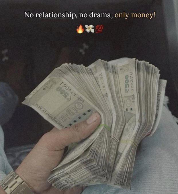 An image of a hand holding a thick stack of Indian Rupee banknotes (₹500 notes visible), with the text overlay "No relationship, no drama, only money! 🔥💸💯".