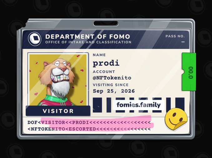 A digital ID badge titled 'Department of FOMO, Office of Intake and Classification' identifies visitor 'prodi' with account @NFTokenito, visiting since Sep 25, 2026, under the fam 'fomies.family', noting '<NFTOKENITO>ESCORTED'.