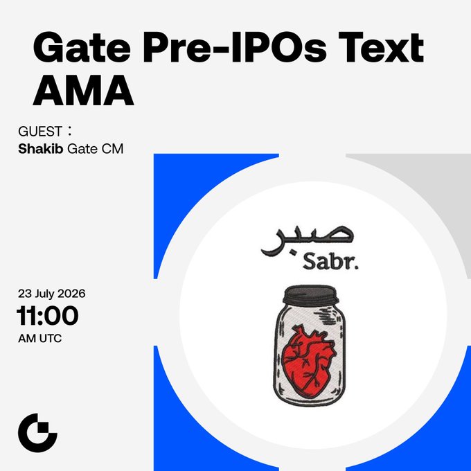 Promotional graphic for "Gate Pre-IPOs Text AMA" featuring guest Shakib (Gate CM), scheduled for 23 July 2026 at 11:00 AM UTC, with a central illustration of a jar containing a heart labeled "Sabr." alongside Arabic script, tied to Gate's AMA announcement and $10 airdrop giveaway.