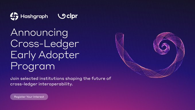 The image announces Hashgraph and CLPR's "Cross-Ledger Early Adopter Program," inviting institutions to register their interest in shaping cross-ledger interoperability, aligning with the post's tease of a CLPR and HBAR collaboration.