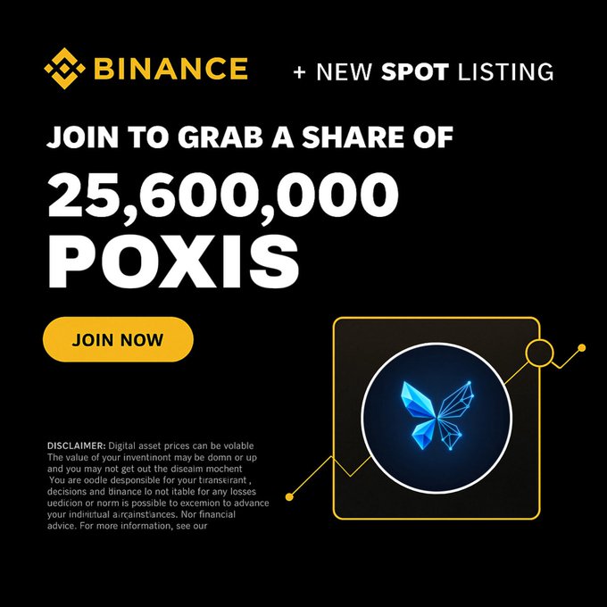 The image is a promotional banner from Binance announcing a new spot listing for POXIS tokens, offering a share of 25,600,000 POXIS with a "JOIN NOW" call-to-action button and a disclaimer about crypto volatility. It corresponds to the post by advertising an airdrop of 25,600,000 $POXIS tokens ahead of its upcoming listing.
