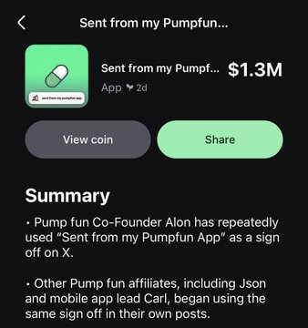 A mobile app store listing for "Sent from my Pumpfun App" displayed at $1.3M, with a summary noting that Pumpfun Co-Founder Alon and affiliates like Json and Carl use this phrase as a sign off on X, matching the user's post that ends with the same tagline.