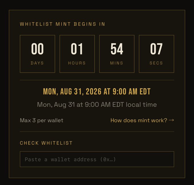 Countdown timer for a NFT whitelist mint, showing 00 days, 01 hours, 54 minutes, 07 seconds, beginning Monday, August 31, 2026 at 9:00 AM EDT, with a note for a max of 3 per wallet and a wallet address input field.