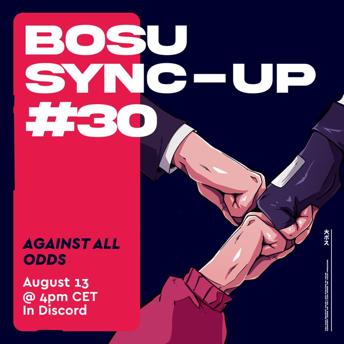The image is a promotional graphic for "BOSU SYNC-UP #30," themed "Against All Odds," featuring an anime-style illustration of hands gripping each other in a fist bump or handshake. The event details announce it will be held on August 13 at 4pm CET in Discord, tying into the post's invitation to join the Final Bosu community meeting.