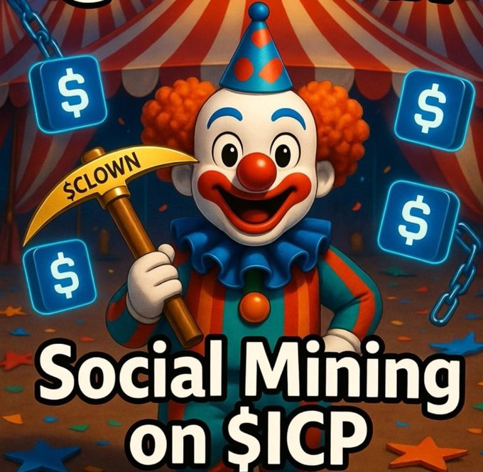 A colorful digital illustration of a smiling clown holding a pickaxe labeled '$CLOWN', surrounded by floating blue dollar sign icons and chains, with the text 'Social Mining on $ICP' at the bottom.