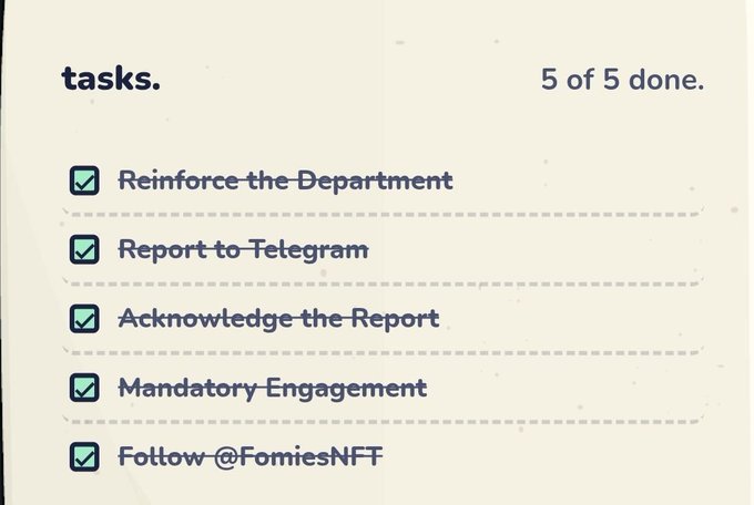 A completed task list shows five checked items, including 'Reinforce the Department,' 'Report to Telegram,' and 'Follow @FomiesNFT,' with '5 of 5 done.' displayed.