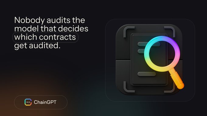 The image features a dark-themed graphic with the text "Nobody audits the model that decides which contracts get audited" alongside the ChainGPT logo, paired with an illustration of a document viewed through a colorful magnifying glass. The visual reinforces the post's warning about AI-driven triage systems acting as a hidden attack surface, where low-risk-scoring contracts can bypass human review—promoting ChainGPT's Smart Contract Auditor as a solution that runs reports regardless of triage filtering.