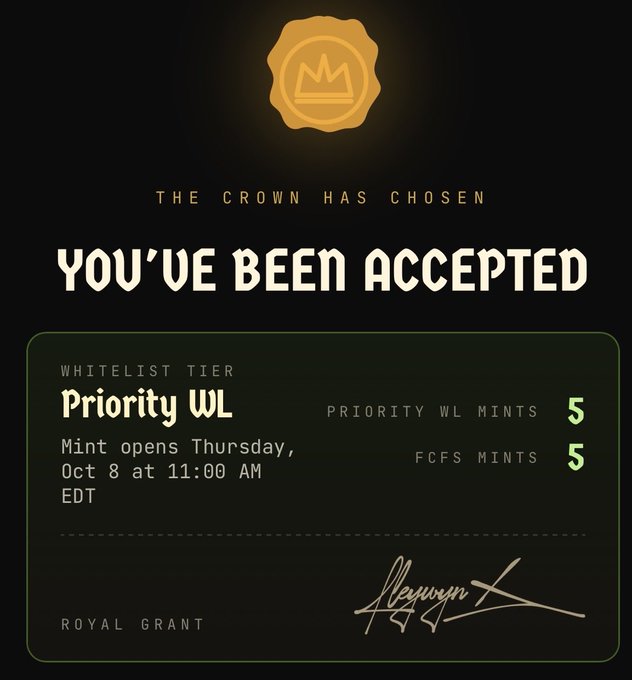 An NFT mint acceptance card featuring a gold crown seal that reads 'YOU'VE BEEN ACCEPTED' with 'Priority WL' whitelist tier, showing 5 Priority WL mints and 5 FCFS mints, minting on Thursday, Oct 8 at 11:00 AM EDT, signed 'ROYAL GRANT'.