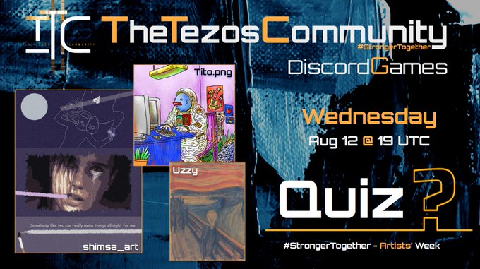 Promotional flyer for 'TheTezosCommunity' announcing a 'Quiz?' on Wednesday, Aug 12 @ 19 UTC for Artists' Week, featuring artwork samples by Tiito.png, Uzzy, and shimsa_art.