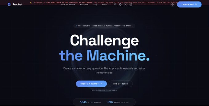 The image shows the homepage of Prophet, the world's first single-player prediction market, featuring the tagline "Challenge the Machine" with text explaining users can create markets on any question where AI instantly prices and takes the other side, with stats showing 1,345 active markets and a <30s market creation time. This directly illustrates the post's point about Prophet's AI counterparty model eliminating the need to wait for human matching, solving the "long-tail or micro-narratives" problem that legacy order books like Polymarket and Kalshi face.
