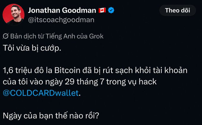 A translated tweet by Jonathan Goodman (@itscoachgoodman) stating 'I just got robbed. $1.6 million in Bitcoin was drained from my account on July 29 in the hack of @COLDCARDwallet. What is your worst day?'