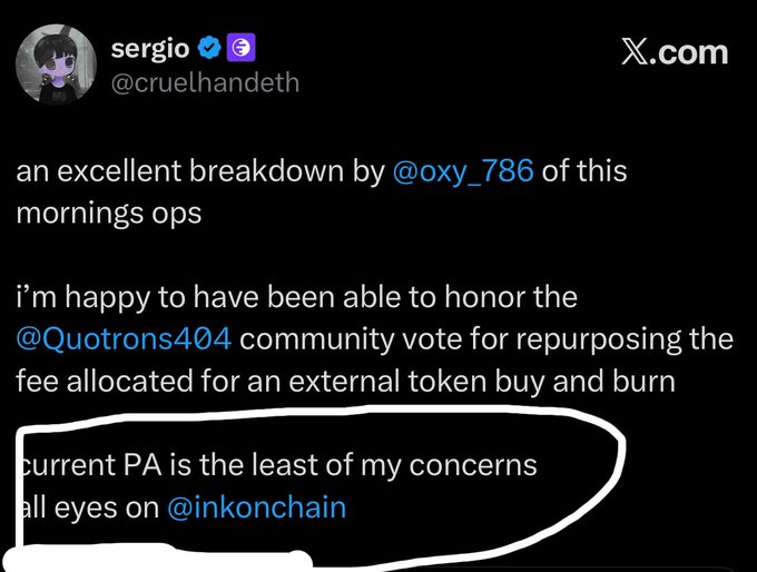 A screenshot of a tweet from @cruelhandeth quoting Sergio, with the circled line "current PA is the least of my concerns, all eyes on @inkonchain" suggesting INK's team is prioritizing development over price action.