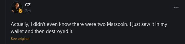 A social media post from CZ ("2m" ago) reading: "Actually, I didn't even know there were two Marscoin. I just saw it in my wallet and then destroyed it." The caption suggests CZ is responding to criticism by claiming he was unaware of a duplicate Marscoin token, with the accompanying post defending him by arguing no promises were made and that traders on BNB were already familiar with the original Marscoin.