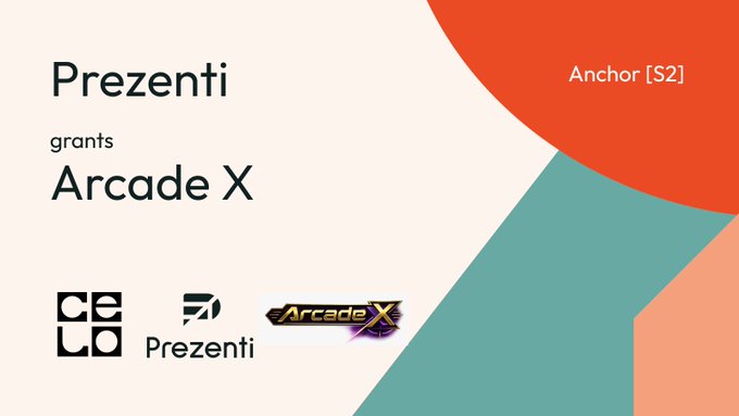 An announcement slide titled 'Prezenti grants Arcade X' displaying the logos for Celo, Prezenti, and Arcade X, with 'Anchor [S2]' text in an orange shape in the corner.