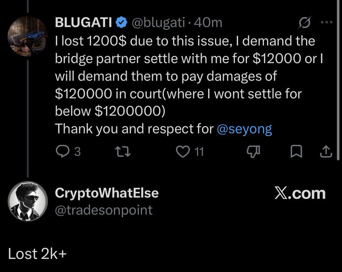 A screenshot of a tweet from BLUGATI (@blugati) stating 'I lost 1200$ due to this issue, I demand the bridge partner settle with me for $12000 or I will demand them to pay damages of $120000 in court(where I wont settle for below $1200000) Thank you and respect for @seyong', followed by a reply from CryptoWhatElse (@tradesonpoint) saying 'Lost 2k+'.