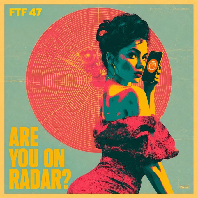A stylized retro poster features a woman holding a phone displaying a target/radar icon, with "FTF 47" in the top left and "ARE YOU ON RADAR?" in yellow text on the bottom left, visually promoting RadarChat's blend of private messaging and Bitcoin Lightning payments.