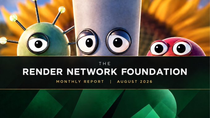 A promotional banner for "The Render Network Foundation Monthly Report | August 2026" featuring three cartoonish, round characters with large expressive eyes—one green with antennae, one tall white in the middle, and one red—set against a sunflower background, visually accompanying the post's announcement of the August report's release and its highlights on Render Network updates.