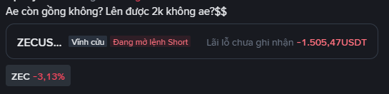 A Vietnamese trading interface showing the ZEC/USDT pair with a current price of -1,505.47 USDT and a -3.13% change, asking 'Ae còn gồng không? Lên được 2k không ae??'