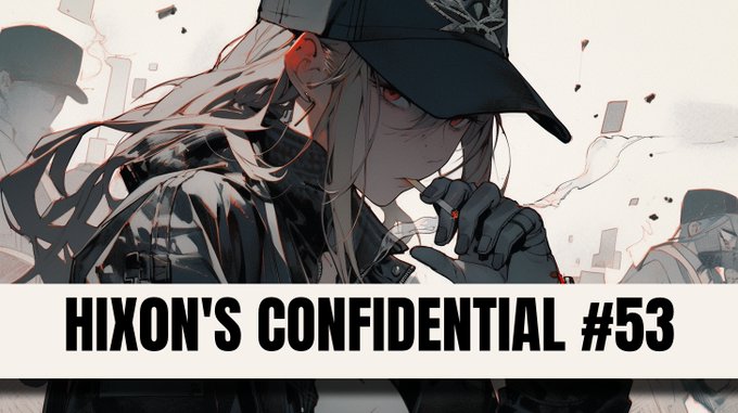 An anime-style illustration of a female character smoking a cigarette with text reading "HIXON'S CONFIDENTIAL #53" across the bottom.