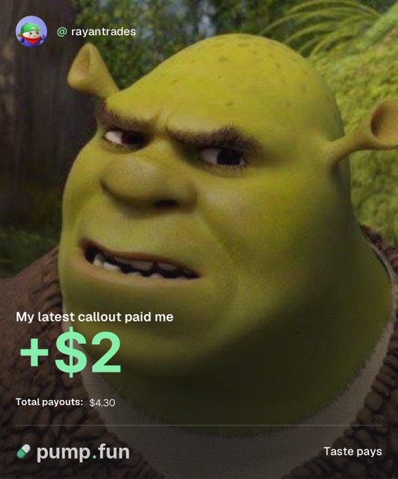 The image is a screenshot from Pump.fun featuring the Shrek meme face with the username "@rayantrades" and text reading "My latest callout paid me +$2" with "Total payouts: $4.30," humorously illustrating the tiny earnings from a pump.fun callout post. The caption "What is this for???? @Pumpfun" expresses confusion or amusement over the minimal payout from the platform.