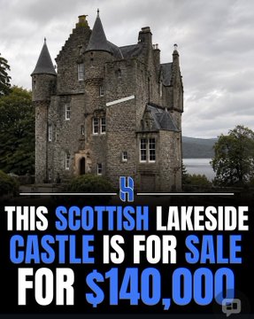 A real estate advertisement showing a large stone Scottish castle beside a lake with the text 'THIS SCOTTISH LAKESIDE CASTLE IS FOR SALE FOR $140,000'.