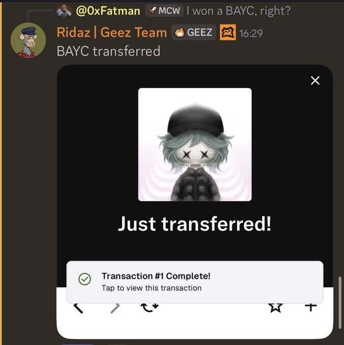 A Telegram chat screenshot where user @0xFatman asks "I won a BAYC, right?" and Ridaz from Geez Team replies "BAYC transferred" with a "Just transferred!" confirmation featuring a character NFT image and "Transaction #1 Complete!".