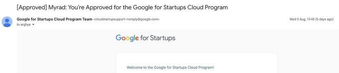 A Gmail message titled '[Approved] Myrad: You're Approved for the Google for Startups Cloud Program' from the Google for Startups Cloud Program Team, with the 'Google for Startups' logo and 'Welcome to the Google for Startups Cloud Program!' text visible.