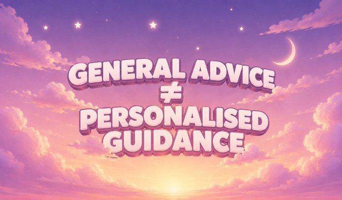 A dreamy pink and purple cloudscape with stars and a crescent moon, featuring the text 'GENERAL ADVICE ≠ PERSONALISED GUIDANCE' in a bubble-style font.