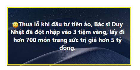 The image features Vietnamese text on a dark background, stating: "😩Thua lỗ khi đầu tư tiền ảo, Bác sĩ Duy Nhật đã đột nhập vào 3 tiệm vàng, lấy đi hơn 700 món trang sức trị giá hơn 5 tỷ đồng." This translates to a story about Doctor Duy Nhật, who after losing money on crypto investments, allegedly robbed 3 jewelry stores, stealing over 700 pieces of jewelry worth more than 5 billion VND.