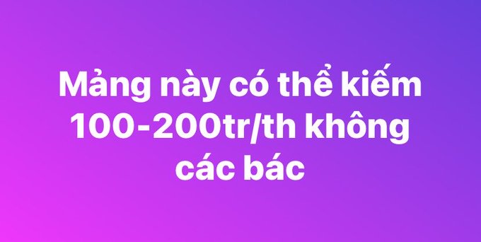 A purple and pink gradient graphic with Vietnamese text reading "Màng này có thể kiếm 100-200tr/th không các bác" (Can this network earn 100-200 million/month?).