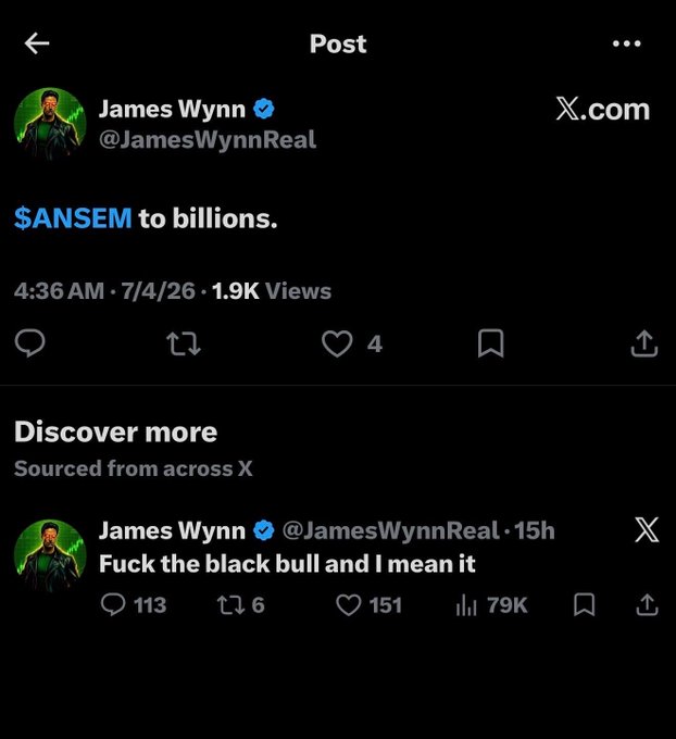 A screenshot of X.com posts by James Wynn (@JamesWynnReal) showing two contrasting tweets: "$ANSEM to billions" (posted 7/4/26, 1.9K views) and "Fuck the black bull and I mean it" (15h ago, 79K views), illustrating the "duality of man" through his contradictory bullish optimism and aggressive bearish sentiment.