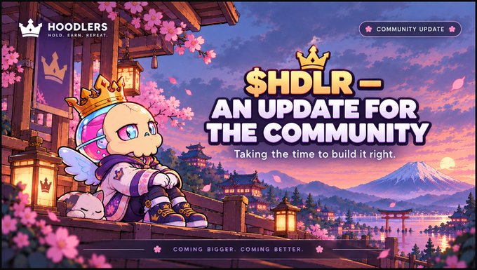 A promotional banner for 'HOODLERS' featuring a crowned cartoon character with the text '$HDLR - AN UPDATE FOR THE COMMUNITY - Taking the time to build it right. COMING BIGGER. COMING BETTER.'