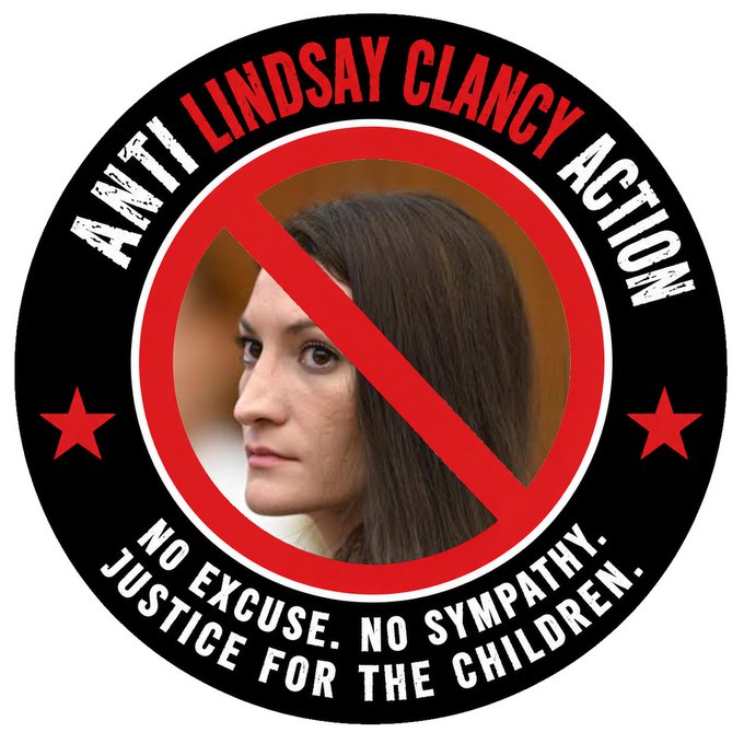 A circular graphic with a red prohibition symbol over a woman's face, reading 'ANTI LINDSAY CLANCY ACTION' and 'NO EXCUSE. NO SYMPATHY. JUSTICE FOR THE CHILDREN.'