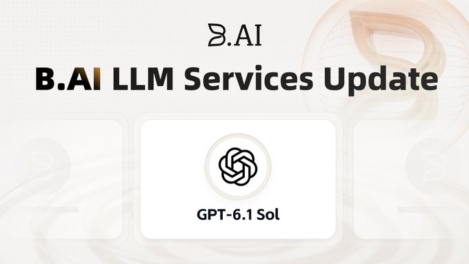 A promotional announcement from B.AI featuring their "LLM Services Update" with the new "GPT-6.1 Sol" model highlighted as the featured offering in the central panel.